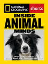 Inside animals minds : the new science of animal intelligence